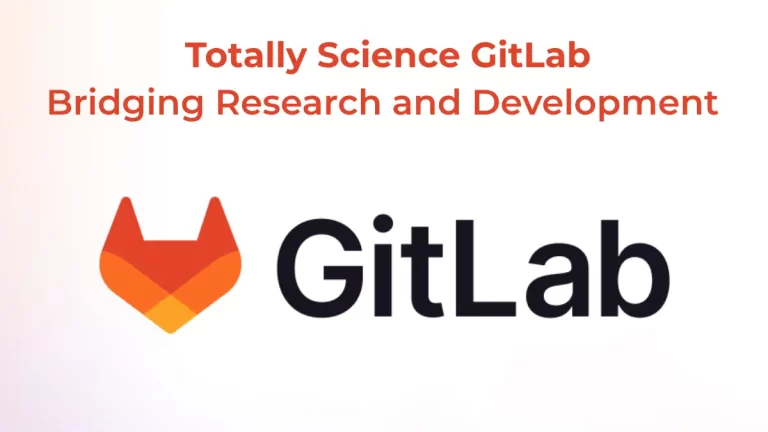 Totally Science GitLab